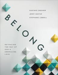  Belong: Retracing the Way of God\'s Embracing Love 