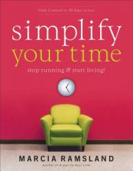  Simplify Your Time: Stop Running and Start Living! 
