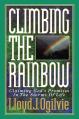  Climbing the Rainbow: Claiming God's Promises in the Storms of Life 