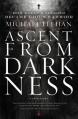  Ascent from Darkness: How Satan's Soldier Became God's Warrior 