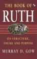  Book of Ruth: Its Structure, Theme and Purpose 