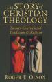  The Story of Christian Theology: Twenty Centuries of Tradition and Reform 