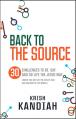  Back to the Source: 30 Challenges to Live Like Jesus. Krish Kandiah 