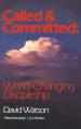  Called and Committed: World-Changing Discipleship 