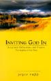  Inviting God in: Scriptural Reflections and Prayers Throughout the Year 