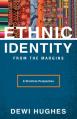  Ethnic Identity from the Margins: A Christian Perspective 