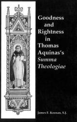  Goodness and Rightness in Thomas Aquinas\'s Summa Theologiae 