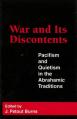  War and Its Discontents: Pacifism and Quietism in the Abrahamic Traditions 