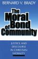  The Moral Bond of Community: Justice and Discourse in Christian Morality 