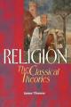 Religion: The Classical Theories 