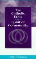 The Catholic Ethic and the Spirit of Community 