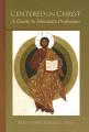  Centered on Christ: A Guide to Monastic Profession Volume 5 
