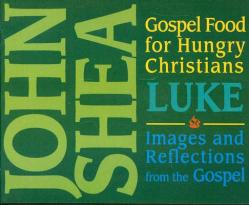  Gospel Food for Hungry Christians: Luke: Images and Reflections from the Gospel 