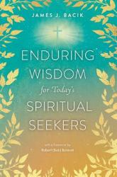  Enduring Wisdom for Today\'s Spiritual Seekers: 154 Provocative Questions for Everyday Life ƒƒ‚‚ƒ‚‚]ƒƒ 