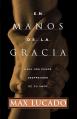  En Manos de la Gracia = In the Grip of Grace 