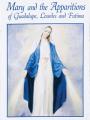  Mary and the Apparitions of Guadalupe, Lourdes and Fatima 