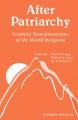  After Patriarchy: Feminist Transformations of the World Religions 