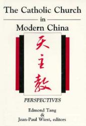  The Catholic Church in Modern China: Perspectives 