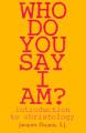  Who Do You Say I Am?: Introduction to Christology 