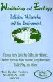  Worldviews and Ecology: Religion, Philosophy, and the Environment 