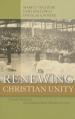  Renewing Christian Unity: A Concise History of the Christian Church (Disciples of Christ 