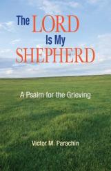  The Lord Is My Shepherd: A Pslam for the Grieving 