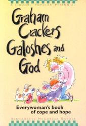  Graham Crackers, Galoshes, and God: Everywoman\'s Book of Cope and Hope 