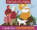  Our Lady of La Salette Coloring Book: A Catholic Story Coloring Book 
