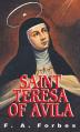 St. Teresa of Avila: Reformer of Carmel 