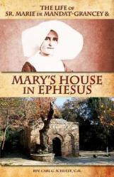  The Life of Sr. Marie de Mandat-Grancey & Mary\'s House in Ephesus 