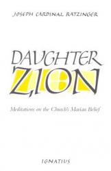  Daughter Zion: Meditations on the Church\'s Marian Belief 