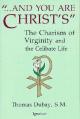  And You Are Christ's: The Charism of Virginity and the Celibate Life 