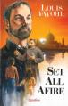  Set All Afire: A Novel of St. Francis Xavier 