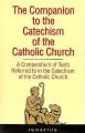  The Companion to the Catechism of the Catholic Church: A Compendium of Texts Referred to in the Catechism of the Catholic Church Including an Addendum 