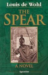  The Spear: A Novel of the Crucifixion 