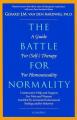  The Battle for Normality: A Guide for Self-Therapy for Homosexuality 