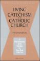  Living the Catechism of the Catholic Church: A Brief Commentary on the Catechism for Every Week of the Year: The Sacraments Volume 2 