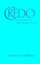  Credo: Meditations on the Apostles\' Creed 