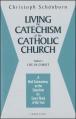  Living the Catechism of the Catholic Church: A Brief Commentary on the Catechism for Every Week of the Year: Life in Christ Volume 3 