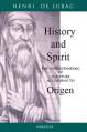  History and Spirit: The Understanding of Scripture According to Origen 