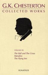  The Collected Works of G. K. Chesterton: The Ball and the Cross/Manalive/The Flying Inn 