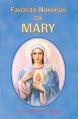  Favorite Novenas to Mary: Arranged for Private Prayer in Accord with the Liturgical Year on the Feasts of Our Lady 