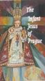  Infant Jesus of Prague: Prayers to the Infant Jesus for All Occasions with a Short History of the Devotion 