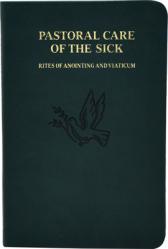  Pastoral Care of the Sick: Rites of Anointing and Viaticum 