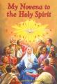  My Novena to the Holy Spirit: Arranged for Private Prayer: Including a Short Catechism of the Holy Spirit 
