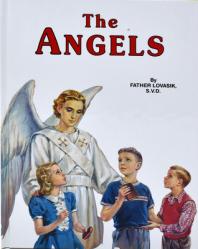  The Angels: God\'s Messengers and Our Helpers 