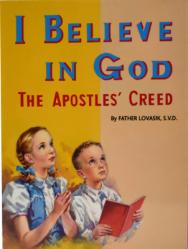  I Believe in God: The Apostles\' Creed 