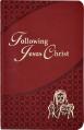  Following Jesus Christ: Prayers and Meditations on the Passion of Christ 