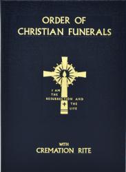  Order of Christian Funerals: With Cremation Rite 