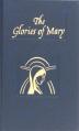  Glories of Mary: Explanation of the Hail Holy Queen 